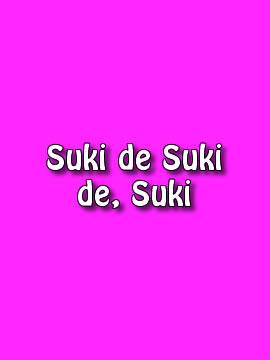 Suki de Suki de, Suki de The Animation para ver online