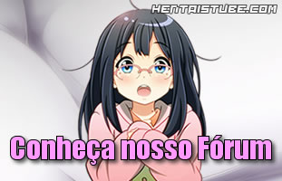 Conheça nosso Fórum Hentai !